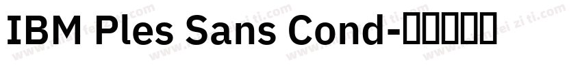 IBM Ples Sans Cond字体转换